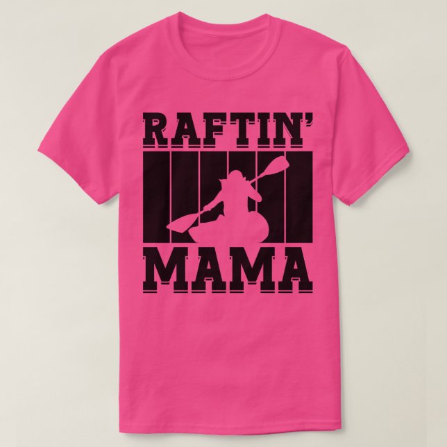 Raftin Mama Rafting Kayak Paddling Canoe Paddle  T-Shirt (Design Front)