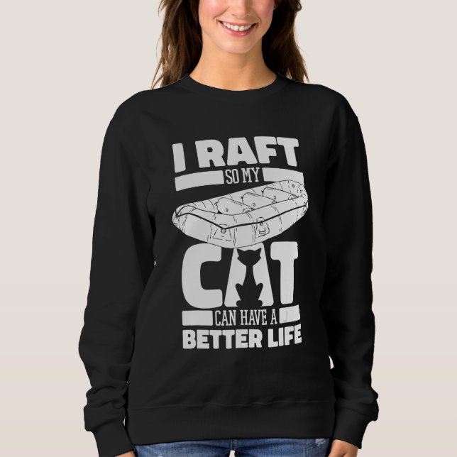 Rafting Cat White Water Boating  Rafter Sweatshirt (Front)