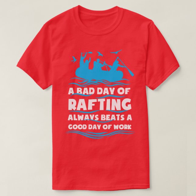 Rafting Funny  T-Shirt (Design Front)