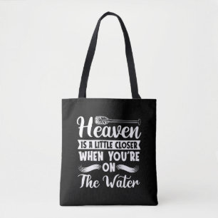 Rafting Heaven Is A Little Closer Paddling Canoe Tote Bag