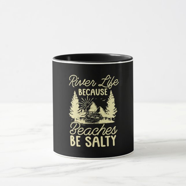 Rafting River Life Because Beaches Kayak Paddling Mug (Center)