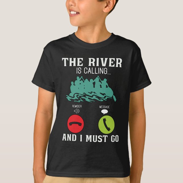 Rafting The River is Calling Paddling Canoe Paddle T-Shirt (Front)