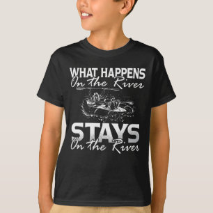 Rafting What Happens On The River Paddling Paddle T-Shirt