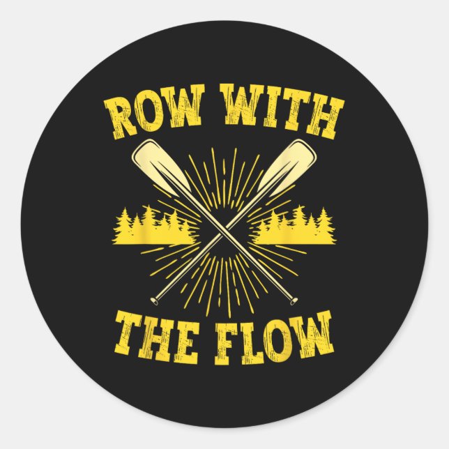 Rafting Whitewater Rafter Row With The Flow  Classic Round Sticker (Front)