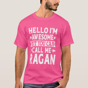 Ragan Surname Call Me Ragan Family Team Last Name T-Shirt