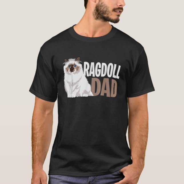 Ragdoll Cat Dad  Cat Owner T-Shirt (Front)