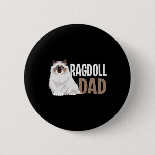 Ragdoll Cat Dad Funny Cat Owner Lovers 6 Cm Round Badge
