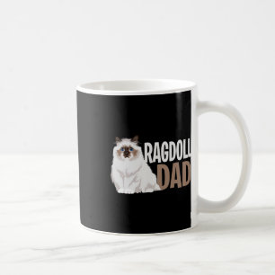 Ragdoll Cat Dad Funny Cat Owner Lovers Coffee Mug