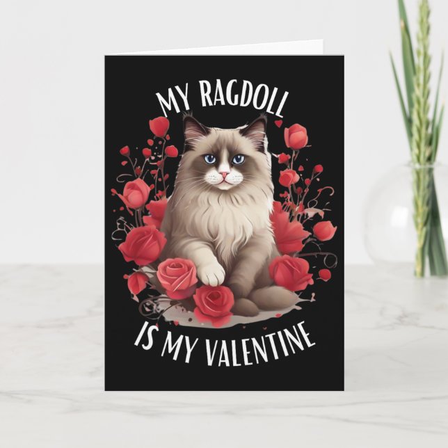 Ragdoll Cat Is My Valentine  Card (Front)