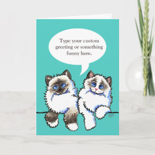 Ragdoll Cats Speak Your Custom Greeting Card