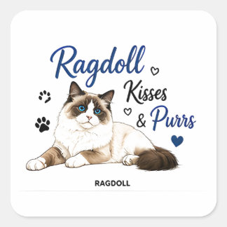 🐾 Ragdoll Kisses And Purrs Cat Lover Quote 🐾 Square Sticker