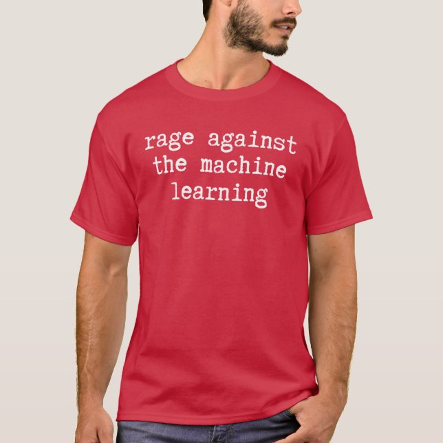 rage against the machine learning saying quote fri T-Shirt (Front)