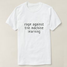 Rage against the machine learning