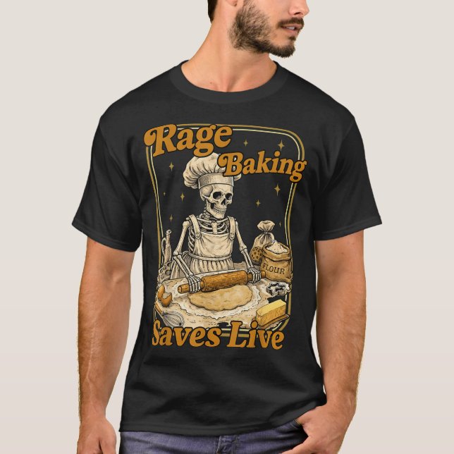 Rage Baking Saves Live Funny Chaos Kitchen T-Shirt (Front)