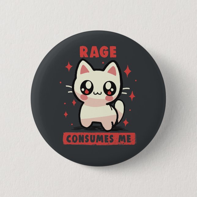 Rage Consumes Me 6 Cm Round Badge (Front)