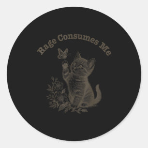 Rage Consumes Me Cat Classic Round Sticker