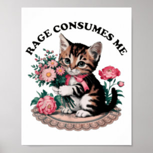 Rage consumes me cat flower cute kitty cat meme  poster
