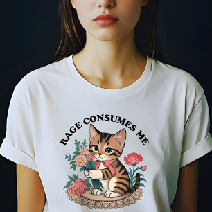 Rage Consumes Me Cat Flower Cute Kitty Cat Meme T-Shirt