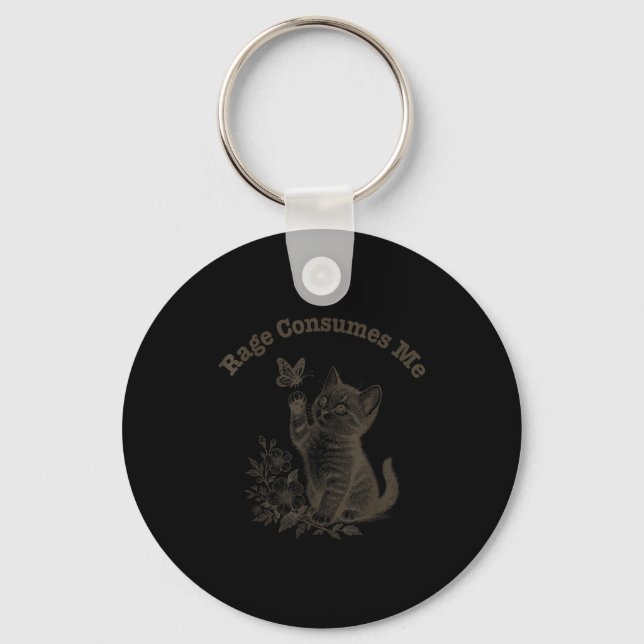 Rage Consumes Me Cat  Key Ring (Front)