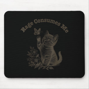 Rage Consumes Me Cat Mouse Pad