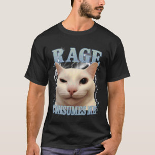 Rage Consumes Me Cat Silly Funny Cat Meme Men Wome T-Shirt