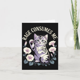 Rage Consumes Me Cute Kitten  Card