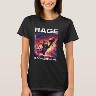 Rage Is Consuming Me Funny Silly Staring Cat Meme T-Shirt