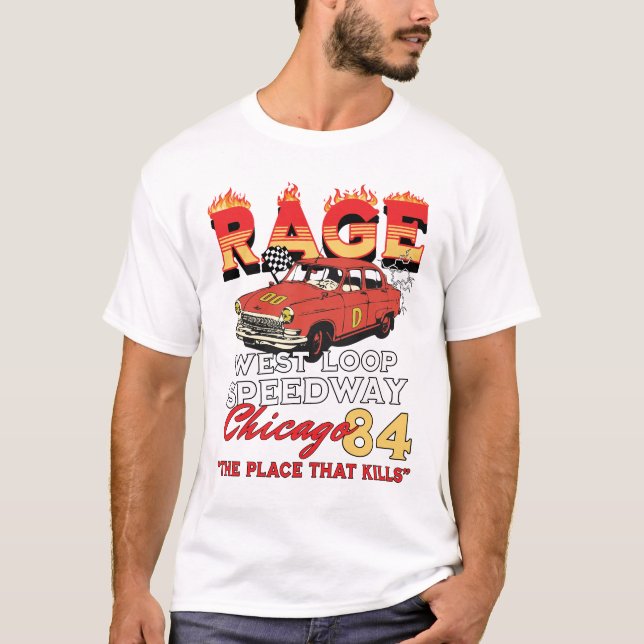 Rage West loop Speedway Chicago Racing T-Shirt (Front)
