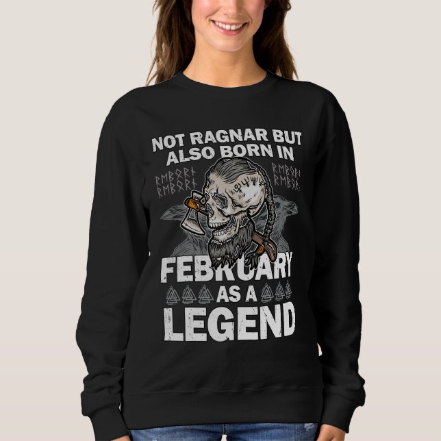 Ragnar February Legend Valhalla Viking Dad 1 Sweatshirt (Front)