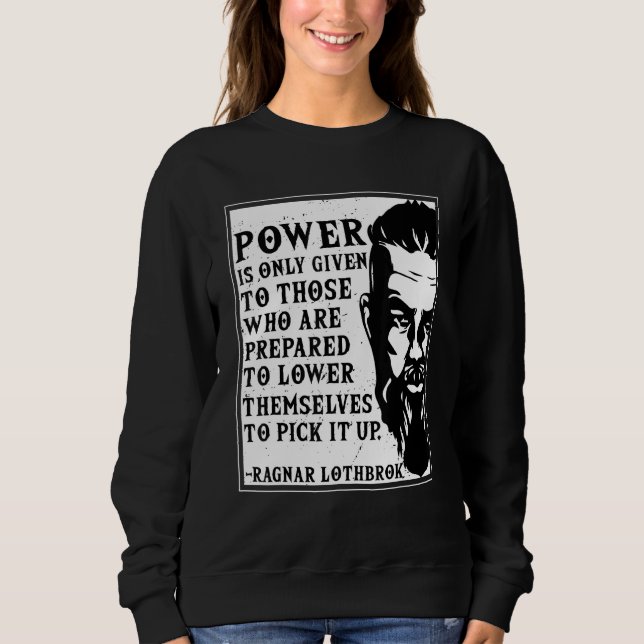 Ragnar Lothbrok Vikings Quote Novelty Graphic Sweatshirt (Front)