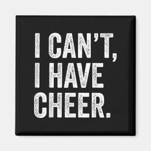 Rahiltees Co. I Can't I Have Cheer Cheerleader - B Magnet