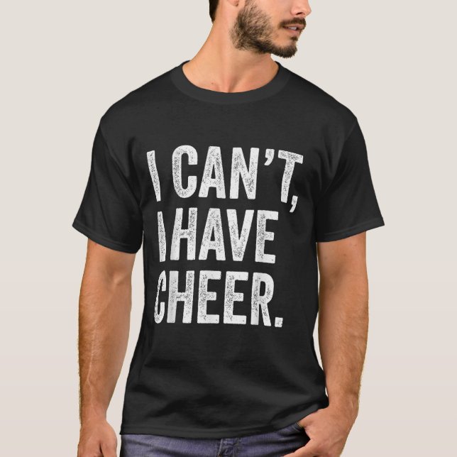 Rahiltees Co. I Can't I Have Cheer Cheerleader - B T-Shirt (Front)