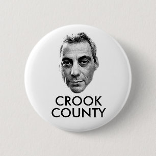 Rahm Emanuel: Crook County 6 Cm Round Badge