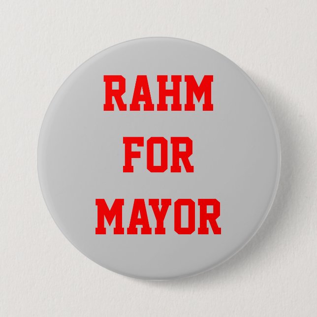RAHM FOR MAYOR 7.5 CM ROUND BADGE (Front)