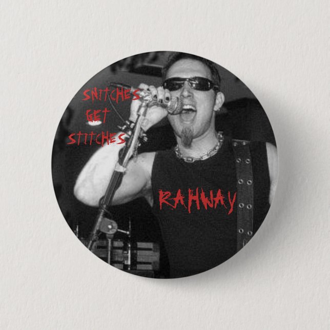 RAHWAY, SNITCHES, GET, STITCHES 6 CM ROUND BADGE (Front)