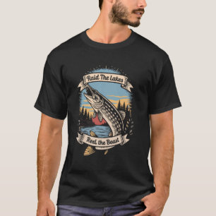 Raid the Lakes, Reel the Beasts u2013 Viking Fishi T-Shirt