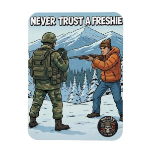 Raider’s Wasteland Never Trust A Freshie Magnet