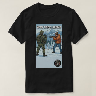 Raider’s Wasteland Never Trust A Freshie T-Shirt