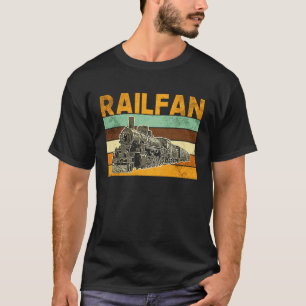 Railfan Railways Train Model Railroad Fan Love T-Shirt