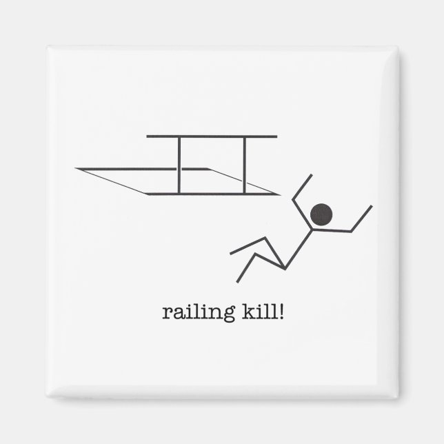 railing kill! magnet (Front)