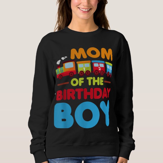 Railroad Birthday Boy Mum of the Birthday Boy Trai Sweatshirt (Front)