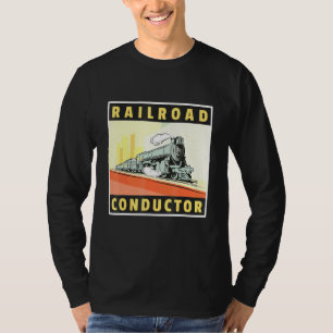 Railroad Conductor Train Engineer Train Ticket Con T-Shirt