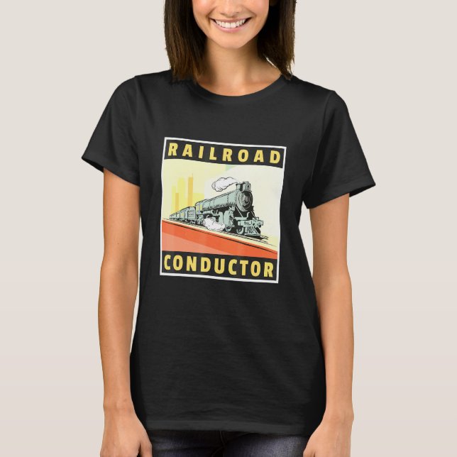 Railroad Conductor Train Engineer Train Ticket Con T-Shirt (Front)