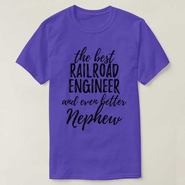 Railroad Engineer Nephew Funny Gift Idea for Relat T-Shirt (Design Front)