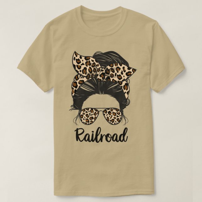 Railroad Messy Bun life Railroad MOM LIFE Railroad T-Shirt (Design Front)