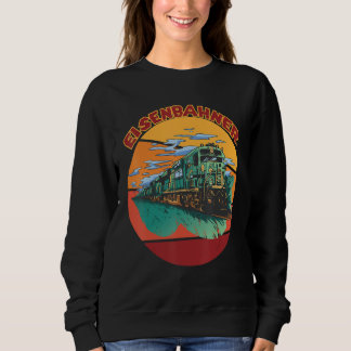 Railroad Train Driver Locomotive I Love Trains Con Sweatshirt