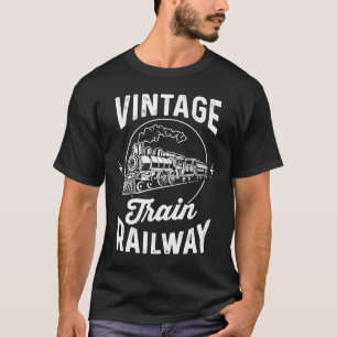 Railroad Train Vintage Train Locomotive Railway T-Shirt