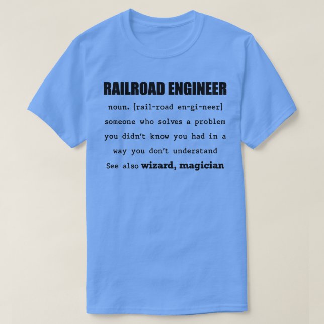 RailroadEngineer Someone who Solve a Problem You d T-Shirt (Design Front)