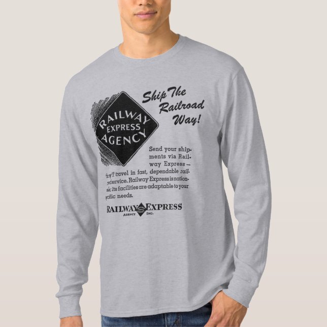 Railway Express - Ship The Railroad Way T-Shirts (Front)