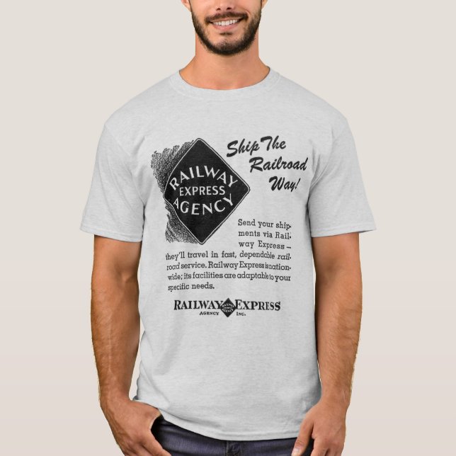 Railway Express - Ship The Railroad Way T-Shirts (Front)